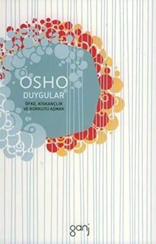 Duygular öfke, kıskançlık ve korkuyu aşmak