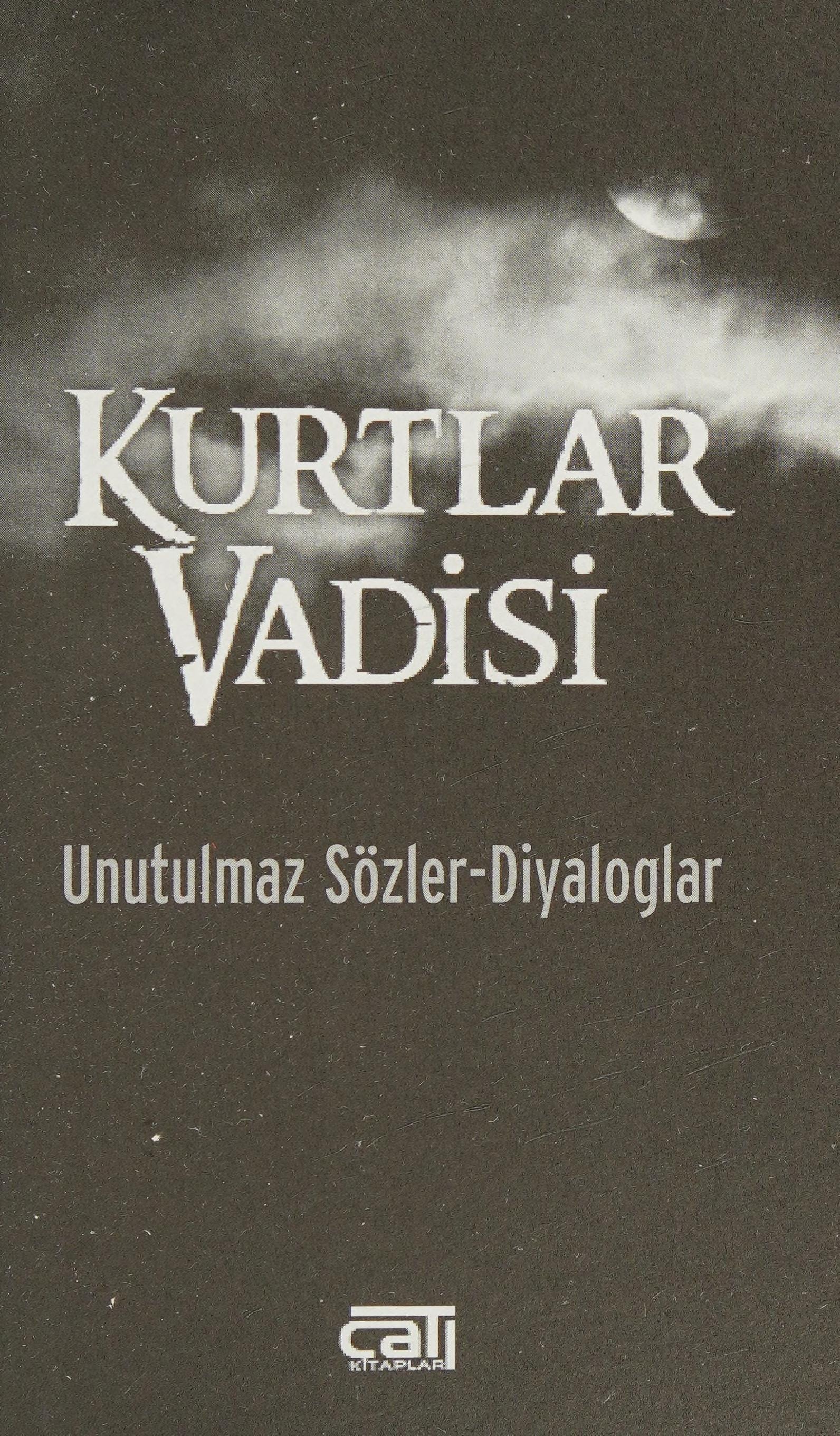 Kurtlar Vadisi Unutulmaz Sözler Diyaloglar