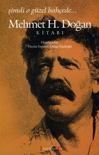 Mehmet H. Doğan kitabı şimdi o güzel bahçede--