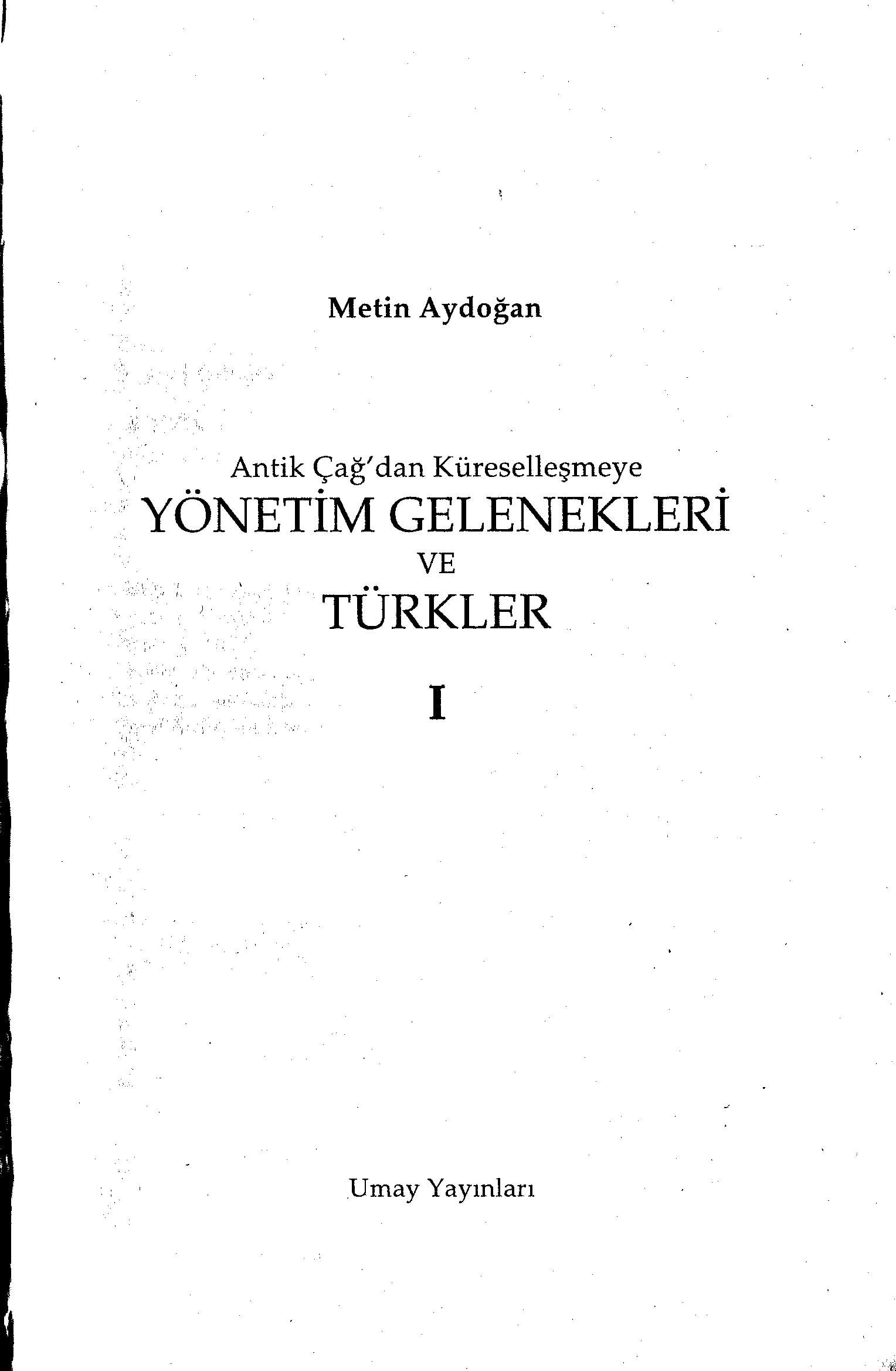 Antik çağdan küreselleşmeye yönetim gelenekleri ve Türkler