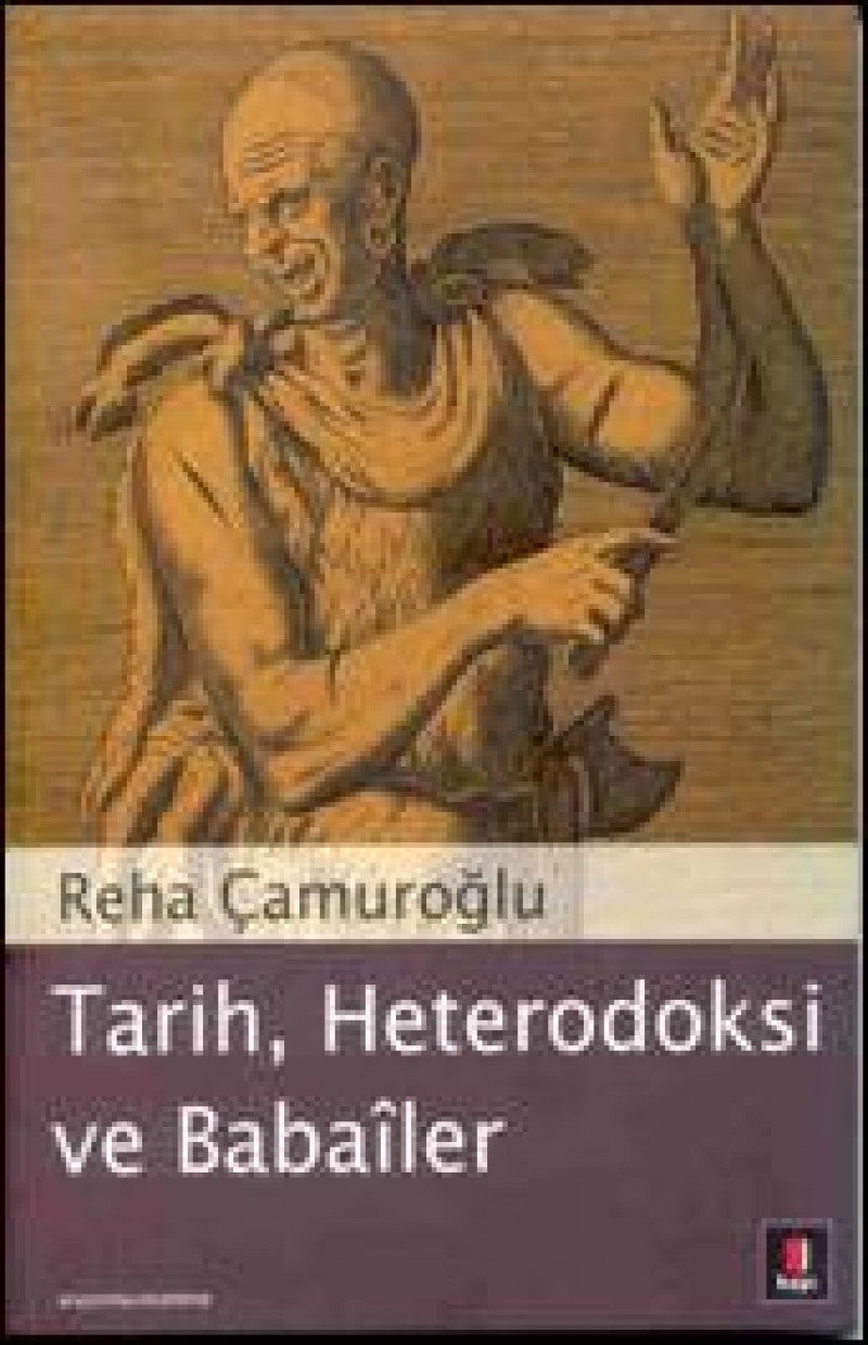 Tarih, heterodoksi ve Babaı̂ler
