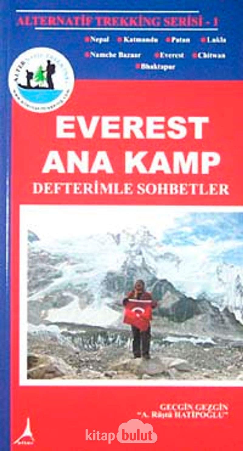 Alternatif Trekking Serisi 1 Everest Ana Kamp Defterimle Sohbetler