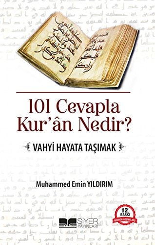 101 Cevapla Kur'an Nedir - Vahyi Hayata Tasimak
