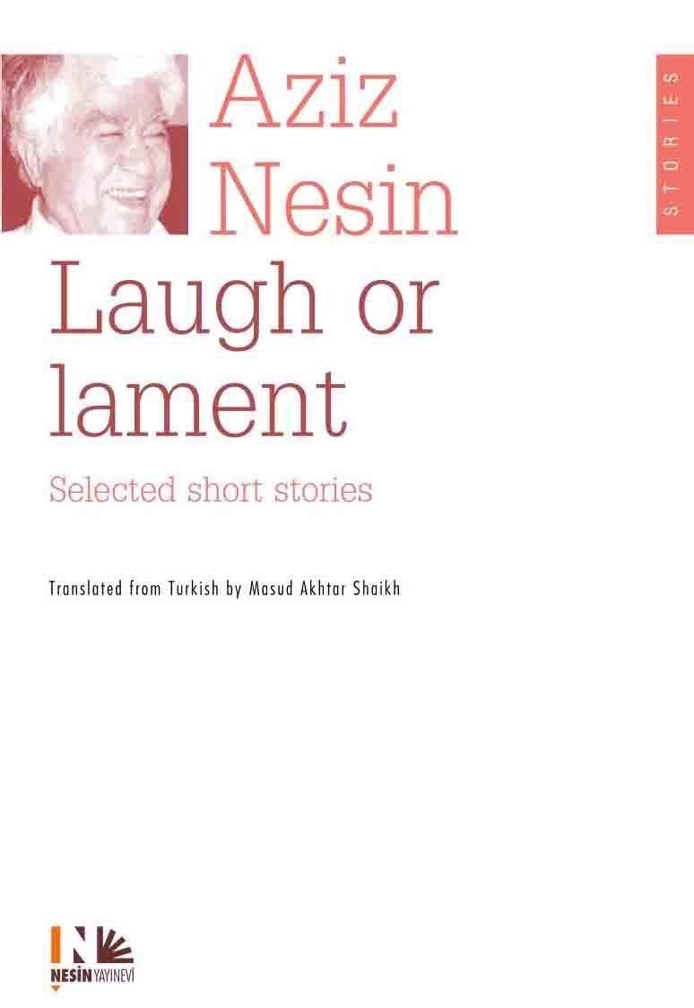 Laugh or lament selected short stories of Aziz Nesin