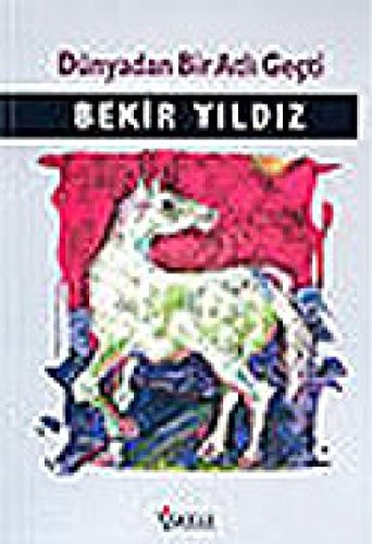 Dünyadan Bir Atli Gecti