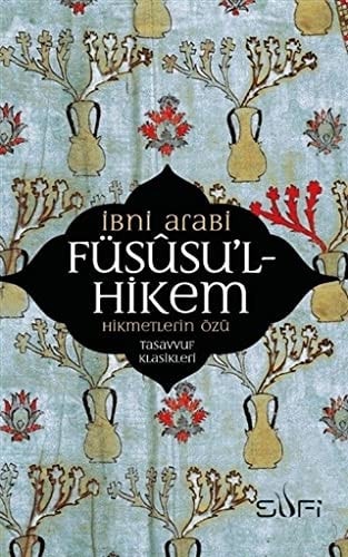 Füsusul-Hikem Hikmetlerin Özü