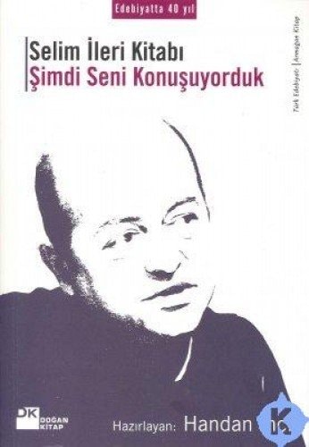 Selim İleri kitabı şimdi seni konuşuyorduk