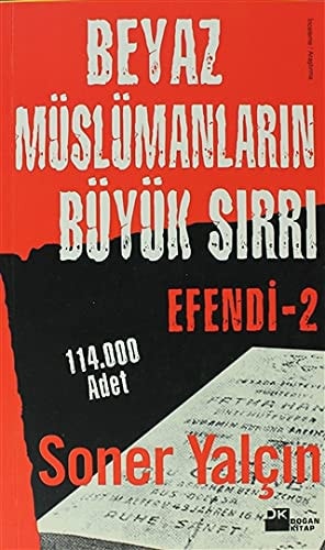 Beyaz Müslümanlarin Büyük Sirri / Efendi 2