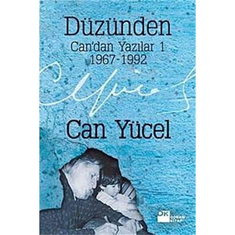 Düzünden: Can'dan yazılar [1967-1992