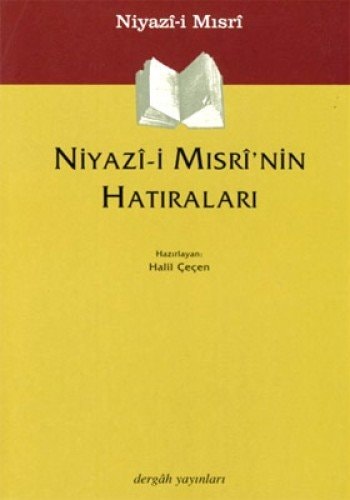 Niyazî-i Mısrî'nin hatıraları
