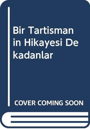 Bir tartışmanın hikâyesi dekadanlar