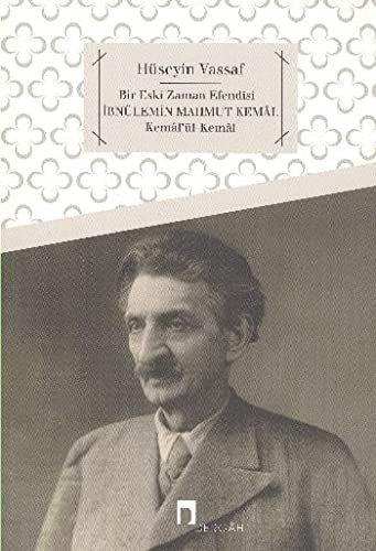 Bir Eski Zaman Efendisi Ibnulemin Mahmud Kemal