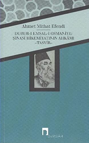 Durub-i emsâl-i Osmaniye Şinası hikemiyatının ahkâmı tasvir