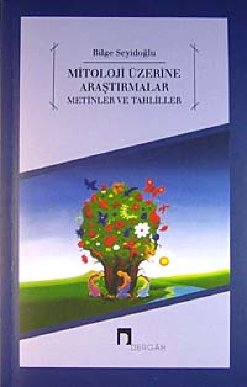 Mitoloji üzerine araştırmalar metinler ve tahliller