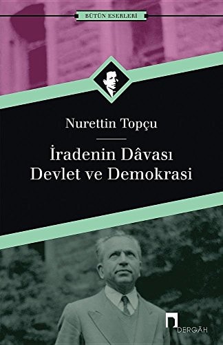 İradenin dâvası devlet ve demokrasi