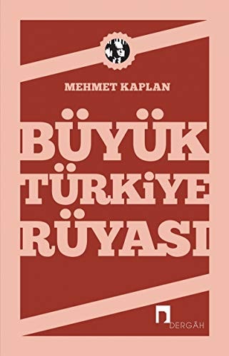 Büyük Türkiye rüyası
