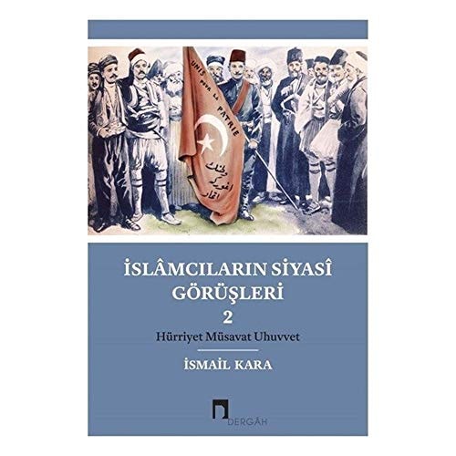 İslâmcıların siyası̂ görüşleri
