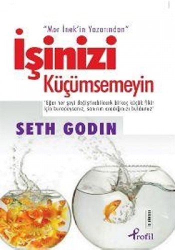 İşinizi küçümsemeyin İşinizi mükemmel hale getirecek 183 yorum, hikâye ve fikirler