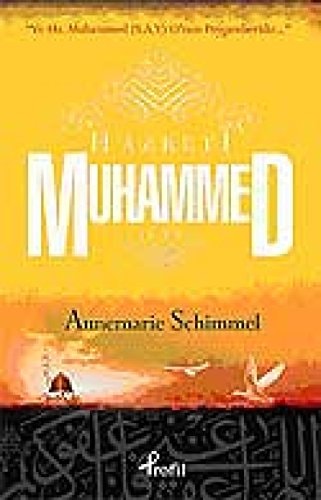 Ve Hz. Muhammed (s.a.v) O'nun peygamberidir peygambere İslam inancında gösterilen hürmet