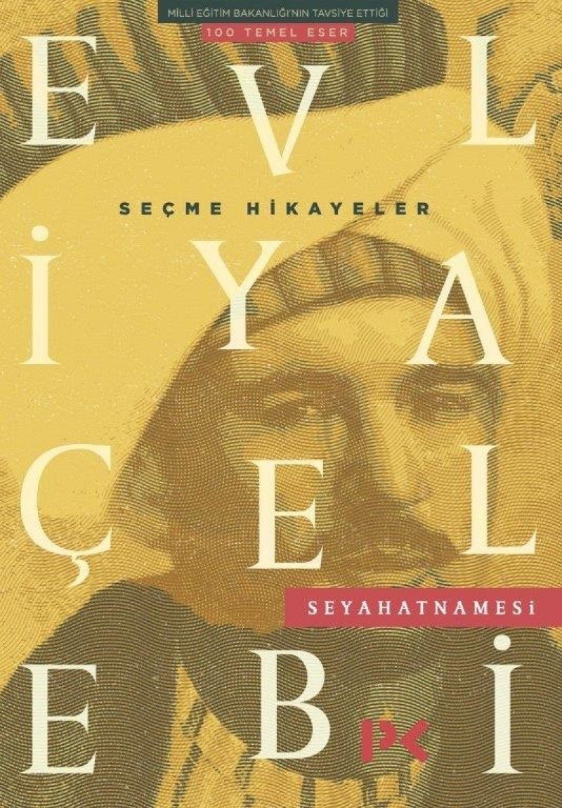 Seçme hikayeler Evliya Çelebi Seyahatnamesi