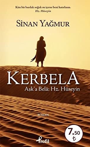 Kerbela aşk'a belâ Hz. Hüseyin