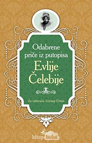 Bosnakca Secme Hikayeler Evlije Celebije