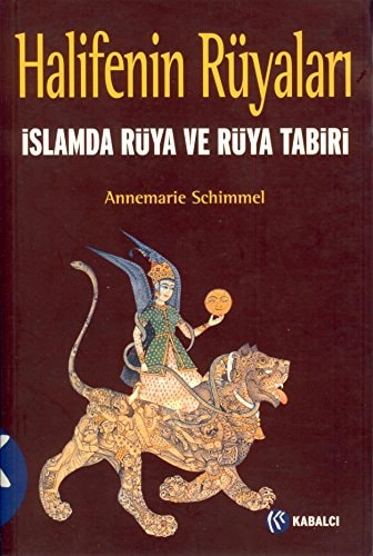 Halifenin rüyaları İslamda rüya ve rüya tabiri