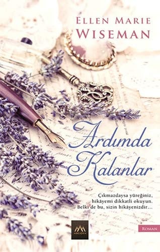 Ardimda Kalanlar Cikmazdaysa yüreginiz, hikayemi dikkatli okuyun, belki de bu sizin hikayenizdir