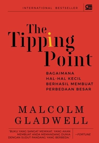 Tipping point bagaimana hal-hal kecil berhasil membuat perubahan besar