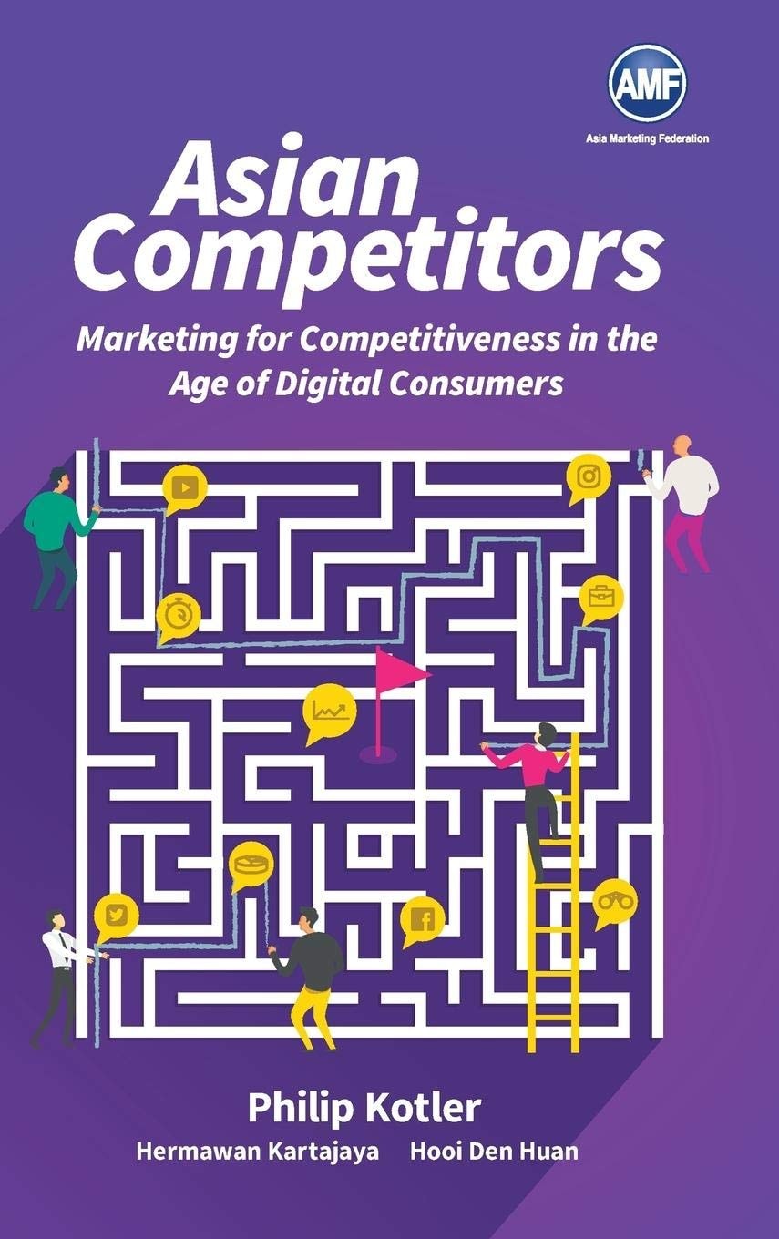 Asian Competitors Marketing for Competitiveness in the Age of Digital Consumers