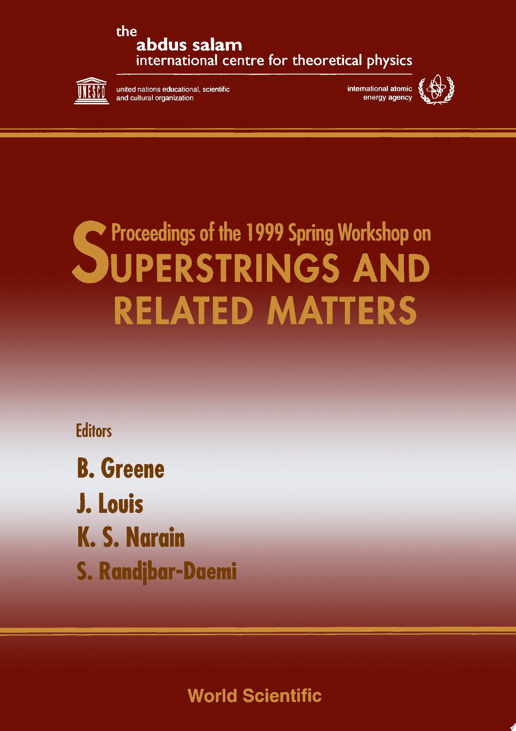 Superstrings And Related Matters - Proceedings Of The 1999 Spring Workshop