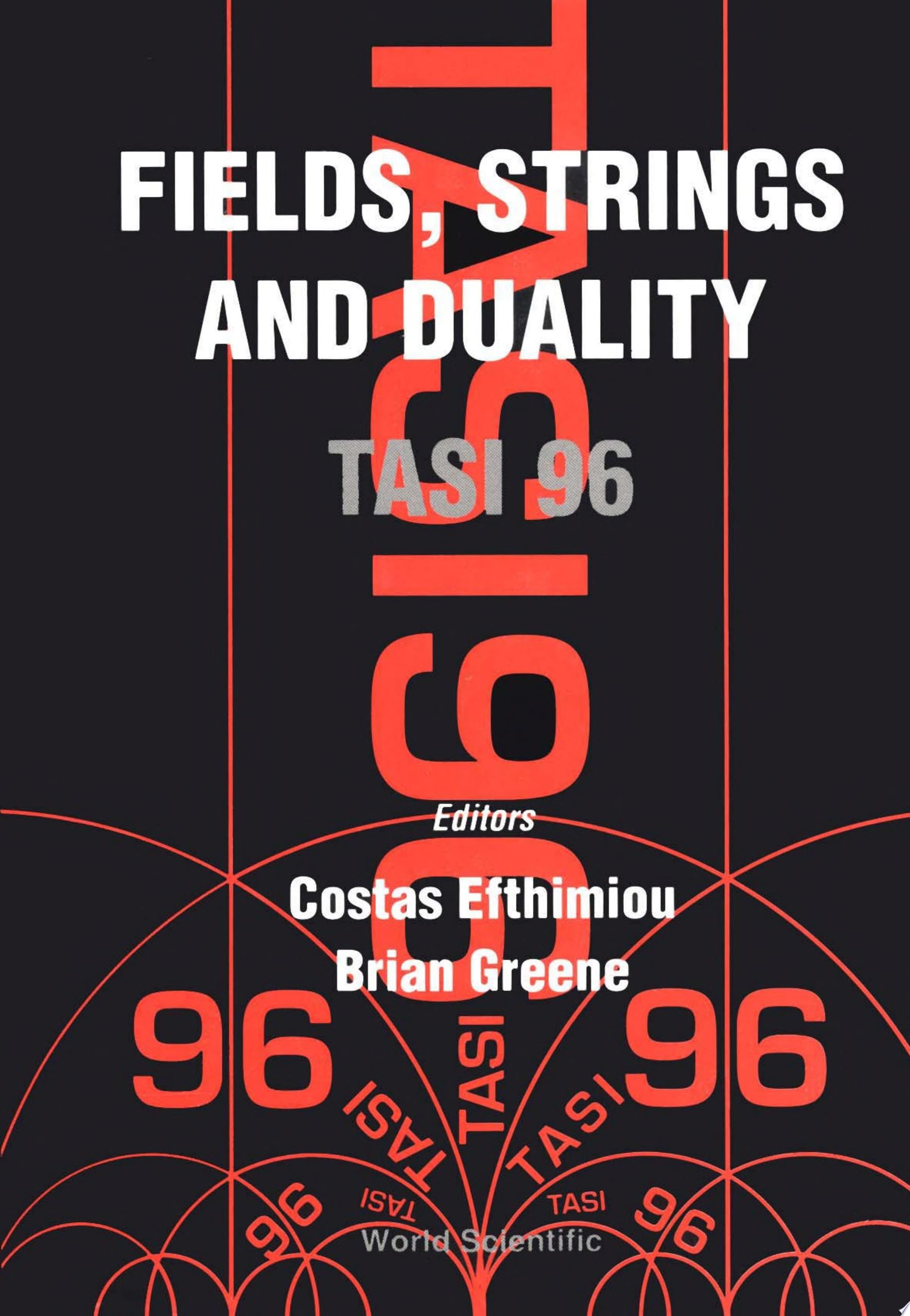 Fields, Strings And Duality (Tasi 1996)