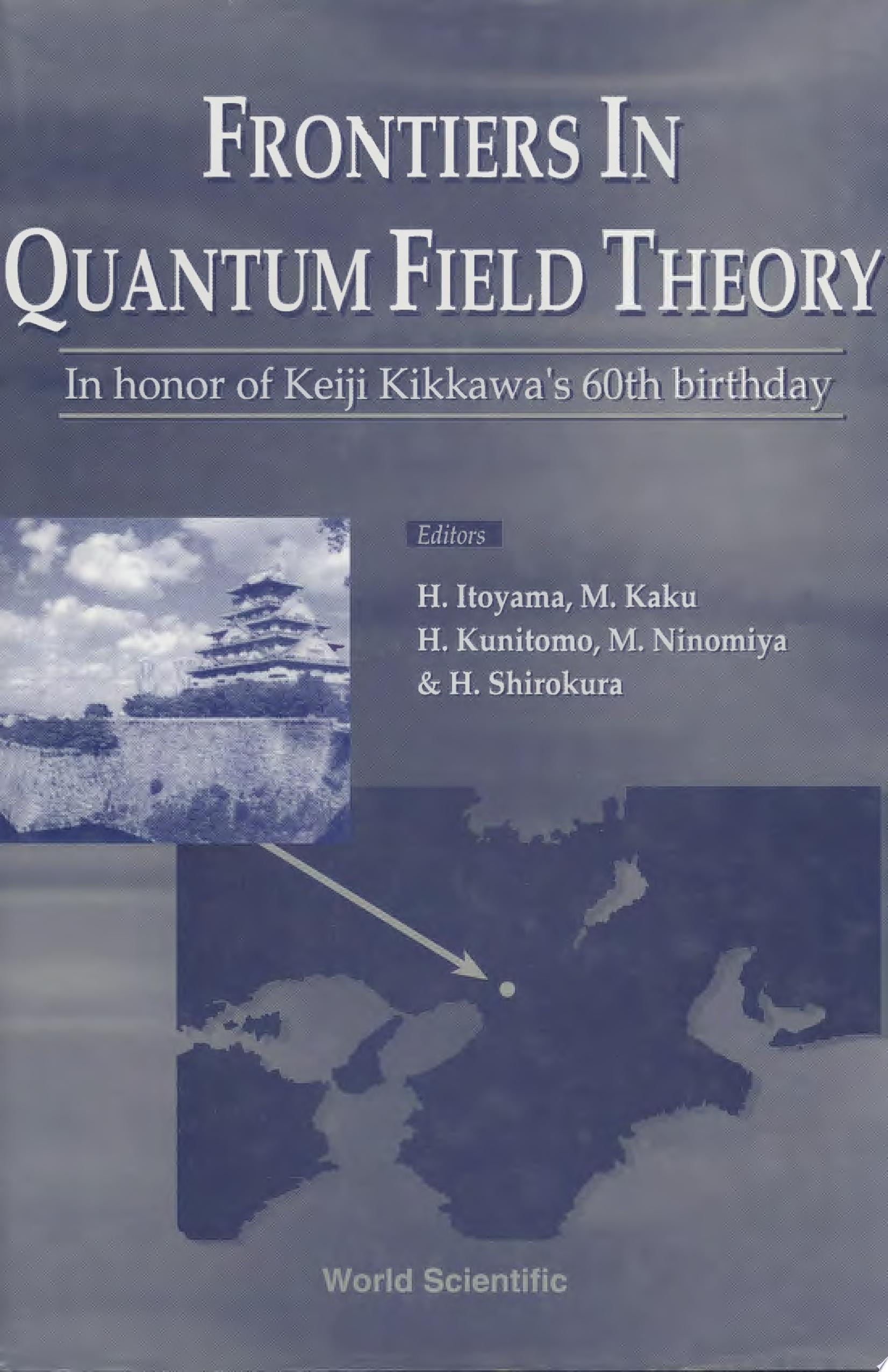 Frontiers In Quantum Field Theory