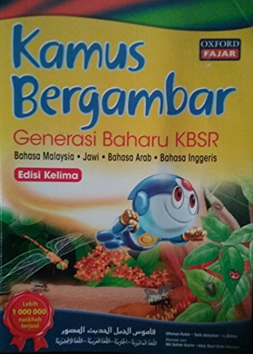 Kamus bergambar generasi baharu KBSR bahasa Malaysia . Jawi . bahasa Arab . bahasa Inggeris