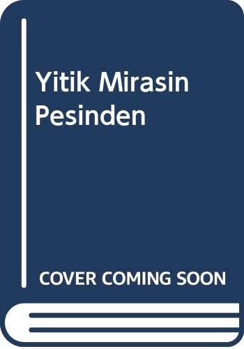 Yitik Mirasin Pesinden