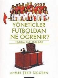 Yoneticiler Futboldan Ne Ogrenir?