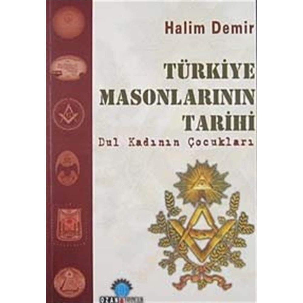 Dul kadının çocukları Türkiye masonlarının tarihi
