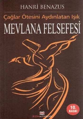 Çağlar ötesini aydınlatan ışık Mevlana felsefesi