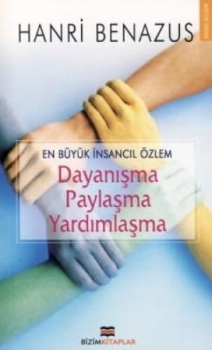 En Buyuk Insancil Ozlerm - Dayanisma Paylasma Yardimlasma