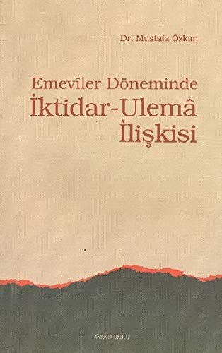 Emevîler döneminde iktidar-ulemâ ilişkisi