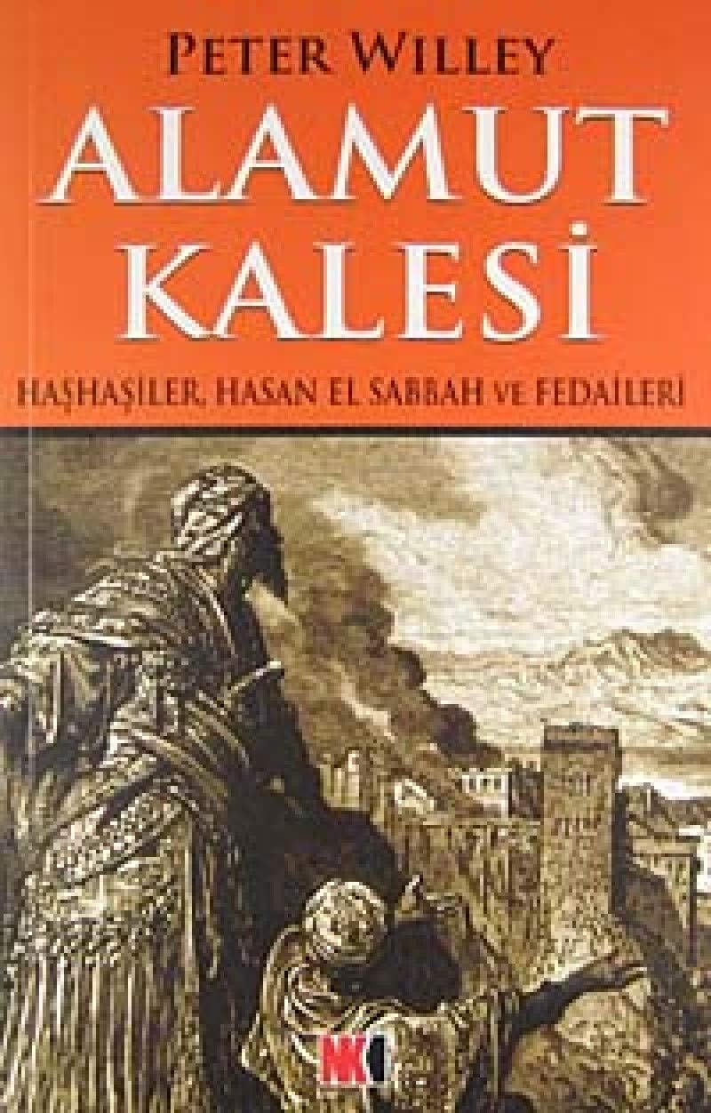 Alamut kalesi Haşhaşiler, Hasan Sabbah ve fedaileri