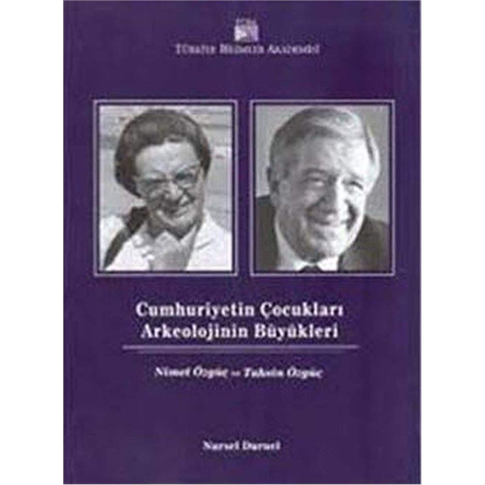 Cumhuriyetin çocukları arkeolojinin büyükleri Nimet Özgüç, Tahsin Özgüç