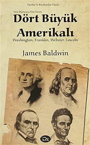 Dört büyük Amerikalı Washington, Franklin, Webster, Lincoln