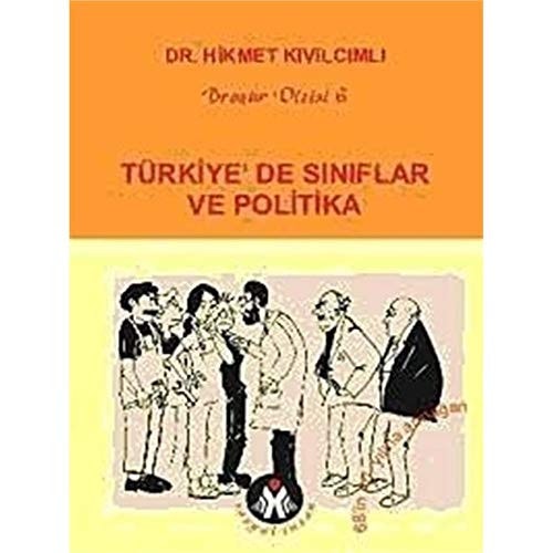 Türkiye'de sınıflar ve politika (işçi sosyalizmi, işveren sosyalizmi)