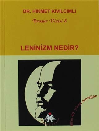 Leninizm nedir? Lenin ve Türkiye