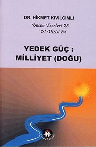 Yedek güç: Milliyet (Doğu)