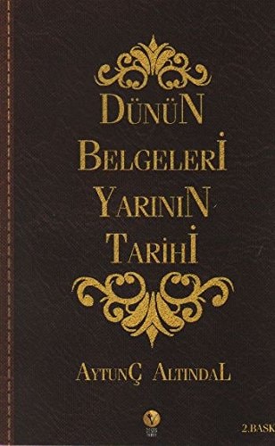 Dünün belgeleri, yarının tarihi