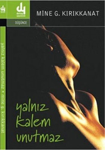 Yalniz kalem unutmaz