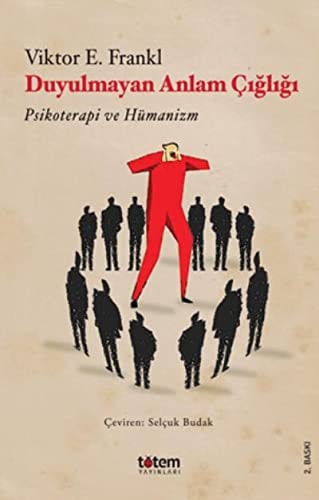 Duyulmayan Anlam Cigligi Psikoterapi ve Hümanizm