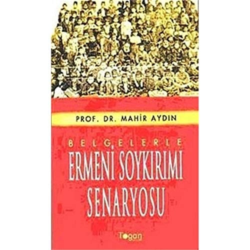 Belgelerle Ermeni soykırımı senaryosu